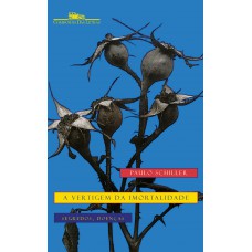 A vertigem da imortalidade A vertigem da imortalidade