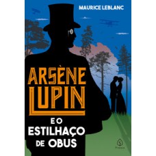 Arsène Lupin e o estilhaço de obus Arsène Lupin e o estilhaço de obus