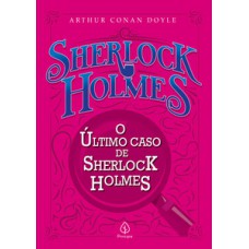 O último caso de Sherlock Holmes
