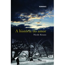 A história do amor A história do amor