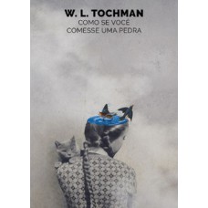 Como se você comesse uma pedra