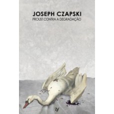Proust contra a degradação