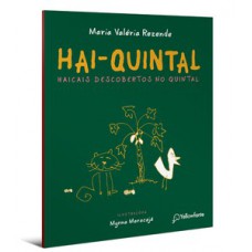 Hai-Quintal - Haicais descobertos no quintal Hai-Quintal - Haicais descobertos no quintal