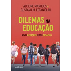 Dilemas na educação Dilemas na educação