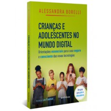 Crianças e adolescentes no mundo digital Crianças e adolescentes no mundo digital