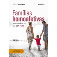 Famílias homoafetivas Famílias homoafetivas