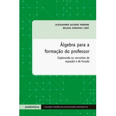 Álgebra para a formação do professor