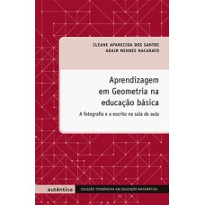 Aprendizagem em geometria na educação básica Aprendizagem em geometria na educação básica