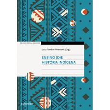 Ensino (d)e história indígena Ensino (d)e história indígena