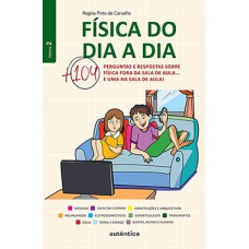 Física do dia a dia Física do dia a dia