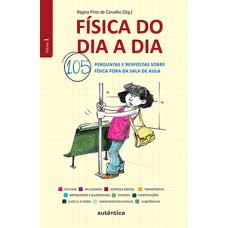 Física do dia a dia Física do dia a dia