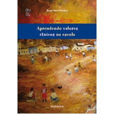 Aprendendo valores étnicos na escola Aprendendo valores étnicos na escola