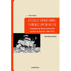 Escolas em reforma, saberes em trânsito Escolas em reforma, saberes em trânsito
