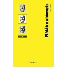 Platão e a educação Platão e a educação