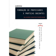 Formação de professores e práticas docentes Formação de professores e práticas docentes