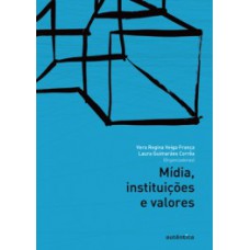 Mídia, instituições e valores