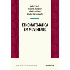Etnomatemática em movimento Etnomatemática em movimento