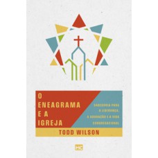 O eneagrama e a igreja O eneagrama e a igreja