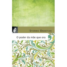 O poder da mãe que ora