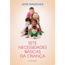 Sete necessidades básicas da criança Sete necessidades básicas da criança