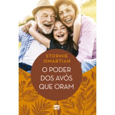 O poder dos avós que oram O poder dos avós que oram