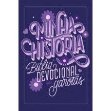 Minha história: bíblia devocional para garotas (capa lettering)
