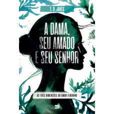 A dama, seu amado e seu senhor A dama, seu amado e seu senhor