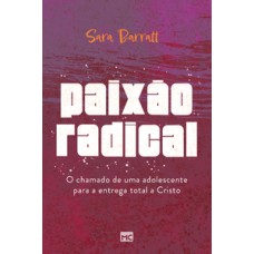 Paixão radical Paixão radical