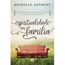 Espiritualidade em família Espiritualidade em família