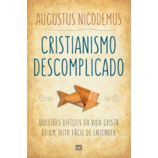 Cristianismo descomplicado Cristianismo descomplicado