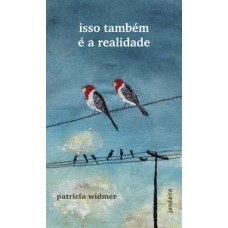 Isso também é a realidade Isso também é a realidade