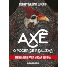 Axé - O poder de realizar Axé - O poder de realizar