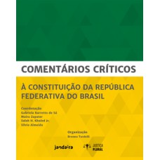 Comentários críticos à Constituição da República Federativa do Brasil Comentários críticos à Constituição da República Federativa do Brasil