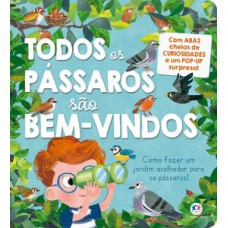 Todos os pássaros são bem-vindos Todos os pássaros são bem-vindos