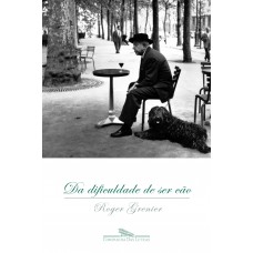 Da dificuldade de ser cão Da dificuldade de ser cão