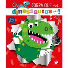 Corra que os dinossauros vêm aí!