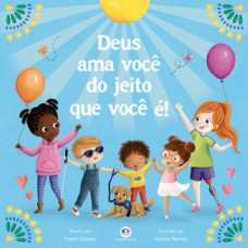 Deus ama você do jeito que você é! Deus ama você do jeito que você é!