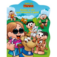 Turma da Mônica - Radar, o cão que também é guia Turma da Mônica - Radar, o cão que também é guia