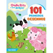 101 primeiros desenhos - Ovelha Rosa e seus amigos 101 primeiros desenhos - Ovelha Rosa e seus amigos