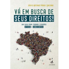 Vá em busca de seus direitos! Vá em busca de seus direitos!