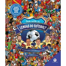Onde estão as lendas do futebol? Onde estão as lendas do futebol?
