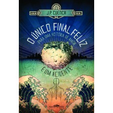 O único final feliz para uma história de amor é um acidente