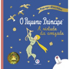 O Pequeno Príncipe - A virtude da amizade O Pequeno Príncipe - A virtude da amizade