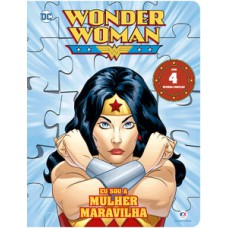 Mulher Maravilha - Eu sou a Mulher Maravilha!