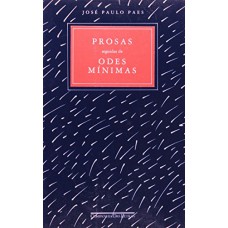 Prosas seguidas de odes mínimas Prosas seguidas de odes mínimas