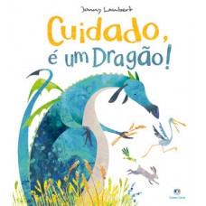 Cuidado, é um dragão! Cuidado, é um dragão!