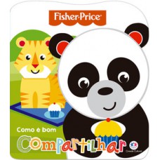 Fisher-Price - Como é bom compartilhar