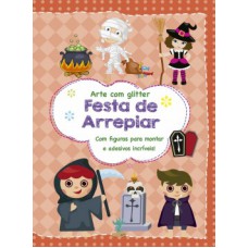 Festa de arrepiar