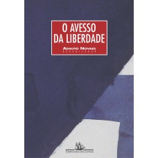 O avesso da liberdade O avesso da liberdade