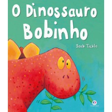 O dinossauro bobinho O dinossauro bobinho